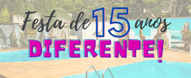 Festa de 15 Anos ≠Diferente 3 15 Anos Diferente